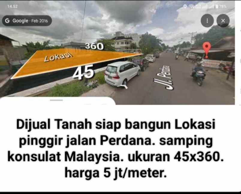 tanah jalan perdana 45x360 harga 6 jt meter