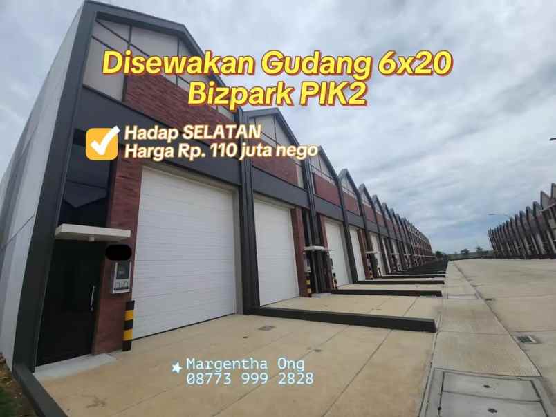 disewakan gudang bizpark pik2 hadap selatan siap pakai