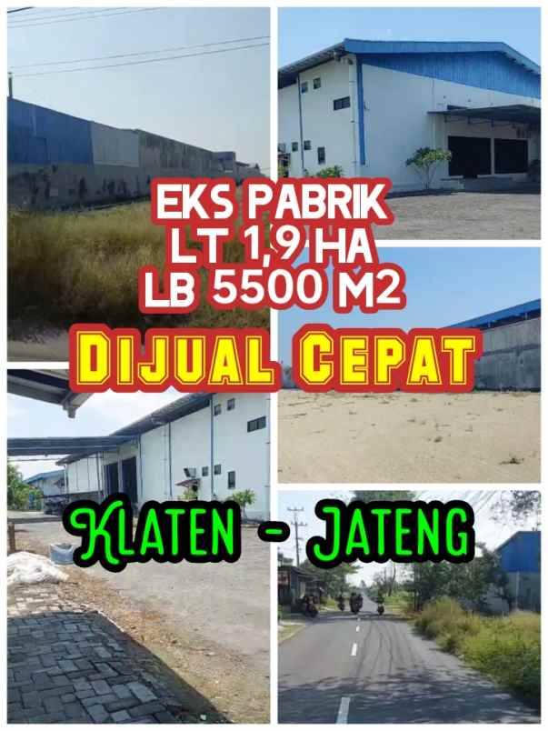 dijual eks pabrik 1 9 ha klaten jateng op 50 milyar