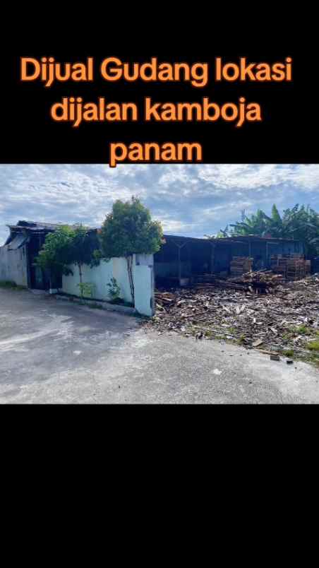 jual gudang pembuatan mebel di jalan kamboja panam