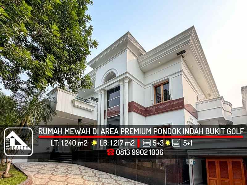 rumah mewah di lokasi premium pondok indak bukit golf