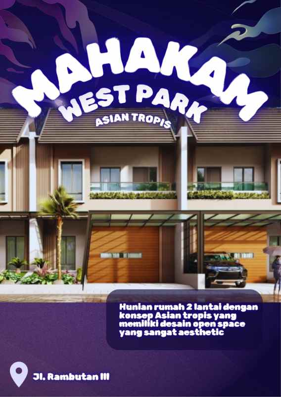 mahakam west park hunian super estetik