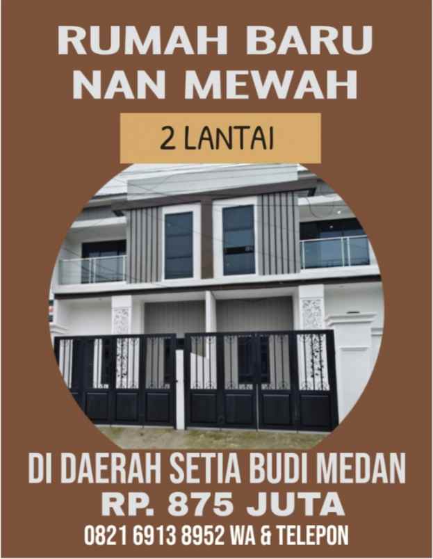 dijual rumah baru 2 lantai di daerah setia budi medan