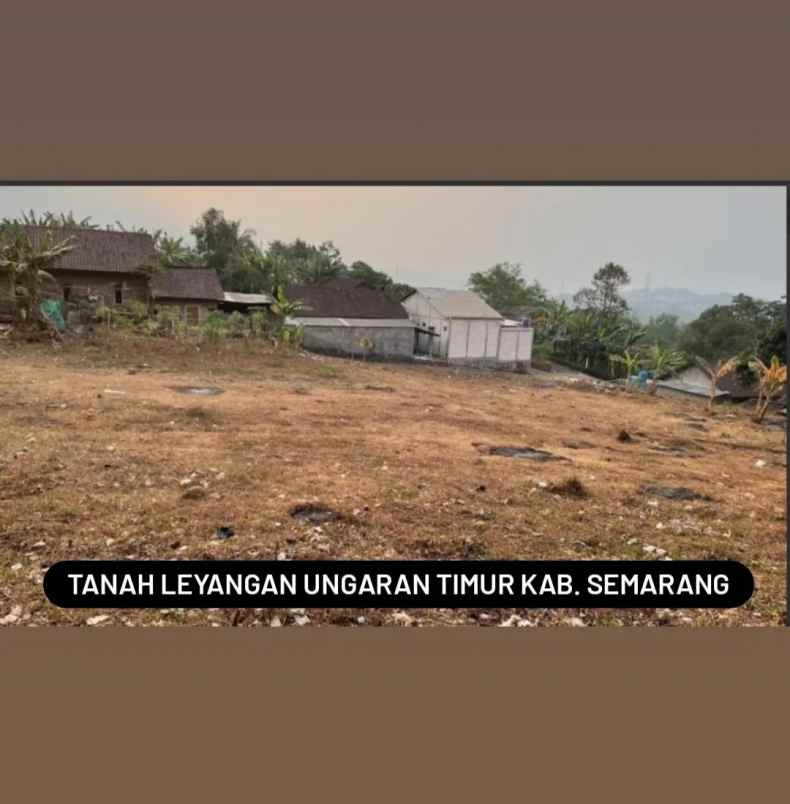 tanah leyangan ungaran timur kabupaten semarang