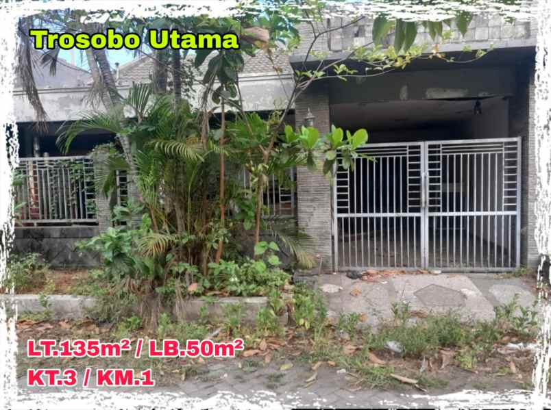 dijual rumah satu lantai di trosobo utama c