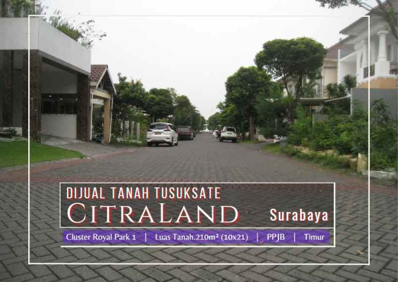 jual tanah tusuksate di citraland royal park surabaya