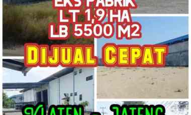 Dijual Eks Pabrik 1,9 Ha Klaten Jateng OP 50 Milyar