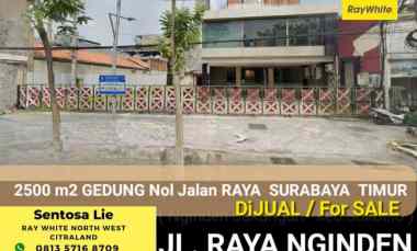 Dijual 2500 m2 Gedung Surabaya Timur - Jalan Raya Nginden - Nol Jalan