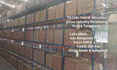 Dijual Pabrik Minuman Ringan Kaw. Indust. Keroncong Lt 1,4 Ha/7000 Tng