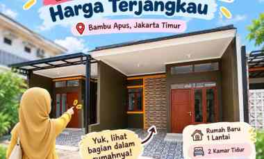 Rumah Baru Nyaman Strategis di Bambu Apus Cipayung Jakarta Timur