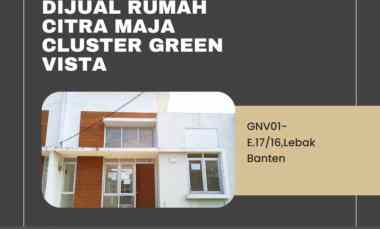 Dijual Rumah Citra Maja Cluster Green Vista