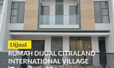 Dijual Rumah Citraland Utama Cluster International Village Surabaya