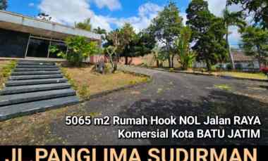 Dijual 5065 m2 Rumah Komersial Nol Jalan Raya Panglima Sudirman - Batu