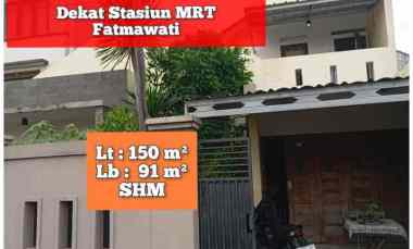 Rumah 2 Lantai dekat Stasiun MRT Fatmawati