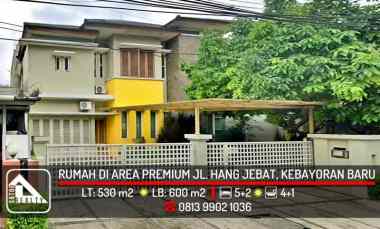 Rumah Siap Huni di Lokasi Premium jl. Hang Jebat, Kebayoran Baru