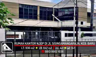 Rumah Kantor NJOP di Lokasi Premium jl. Sisingamangaraja, Keb. Baru