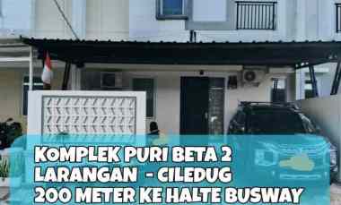 Rumah Mewah dalam Komplek Puri Beta 2 Bebas Banjir.200m K Busway