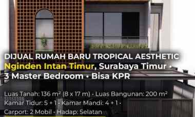 Dijual Rumah Baru Tropical Nginden Intan Timur Surabaya Timur