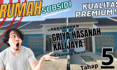 Perumahan Subsidi Pemerintah Griya Hasanah Kalijaya Tahap 5