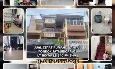 Dijual Rumah 2 Lantai di Pondok Jati Sidoarjo. Shm Lt180 Lb300 Kt7 Km3