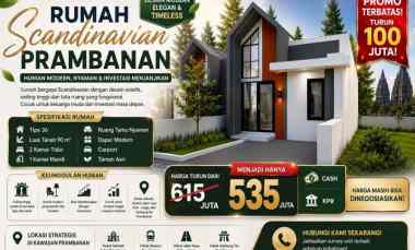 Promo Turun 100 juta Rumah Scandinavian Cantik di Prambanan