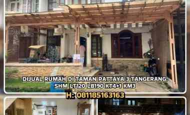 Dijual Rumah di Taman Pattaya 3 Tangerang. Shm Lt120 Lb190 Kt4 1 Km3