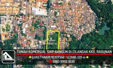 Tanah Kavling Komersial Luas dan Strategis di Cilandak KKO, Ragunan