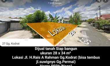 Tanah Siap Bangun Uk 28 X 34 M Lokasi jl. H.Rais A Rahman Gg Kodrat