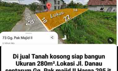 Tanah Kosong Ukuran 280m .Lok jl. Danau Sentarum Pak Majid 2