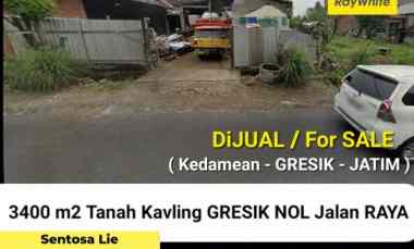 Murah Dijual 3400 m2 Tanah Nol Jalan Raya Slempit - Kedamean - Gresik