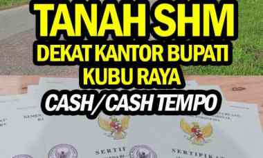 Miliki Segera Tanah Kavling Sertipikat dekat Kota Pontianak