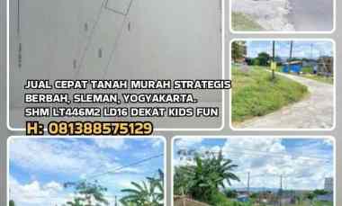 Tanah Murah Strategis di Berbah Sleman Yogyakarta. Shm Lt446m2 Ld16m