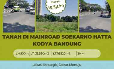 Tanah di Mainroad Soekarno Hatta Kodya Bandung Strategis Bebas Banjir