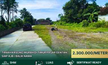 Tanah Siap Bangun Sertifikat Ready Siap AJB di Timur Pasar Gentan