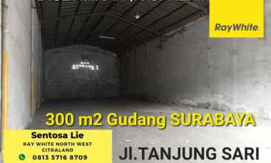 Disewakan 300 m2 Gudang Tanjung Sari - Sukomanunggal dekat Margomulyo