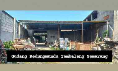Gudang Kedungmundu Tembalang Semarang
