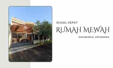 Jual Rumah Mewah Minimalis Arcamanik Bandung