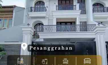 Rumah Mewah Siap Huni di Pesanggrahan, Lokasi Strategis
