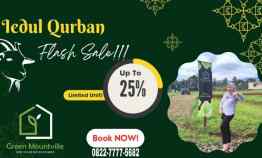 Iedul Adha Flash Sale Kavling Green Mountville Puncak Bogor